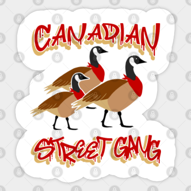 Canada Goose Funny Canada Day Canada Day Sticker TeePublic